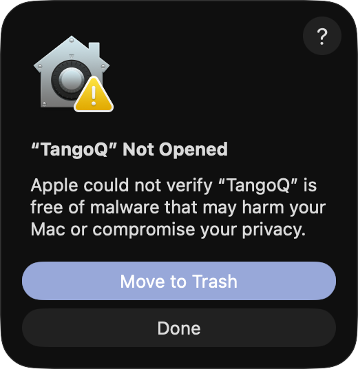 macOS Gatekeeper dialog reading 'TangoQ Not Opened - Apple could not verify TangoQ is free of malware', with Move to Trash and Done buttons.